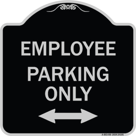 Employee Parking Only With Bi-Directional Arrow Heavy-Gauge Aluminum Architectural Sign